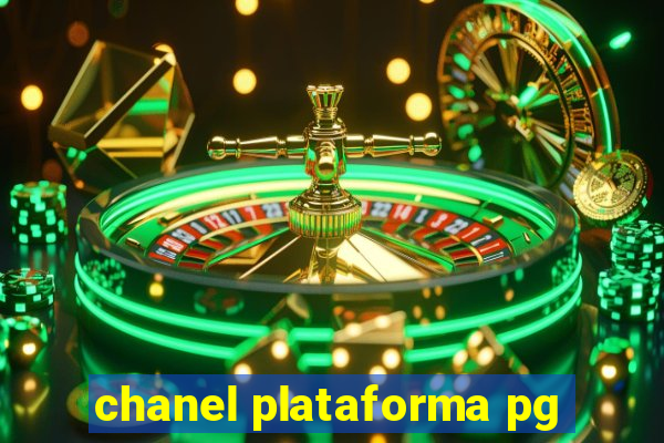 chanel plataforma pg